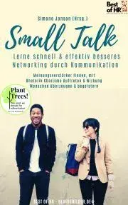 Svetová beletria Small Talk – Lerne schnell & effektiv besseres Networking durch Kommunikation - Simone Janson