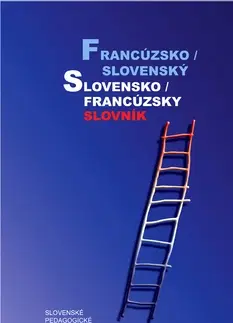 Slovníky Francúzsko /slovenský slovensko /francúzsky slovník - 4.vyd. - Irena Liščáková