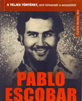 Biografie - ostatné Pablo Escobar drogháború - Shaun Attwood,Andor Harci