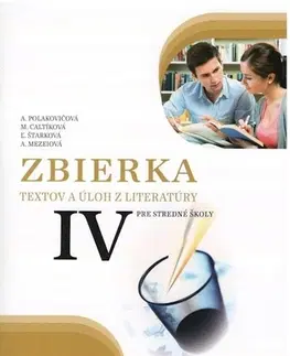 Slovenský jazyk Zbierka textov a úloh z literatúry 4 pre SŠ - Alena Polakovičová,Milada Catlíková