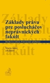 Teória práva Základy práva pre poslucháčov neprávnických fakúlt - Martin Janků,Kolektív autorov