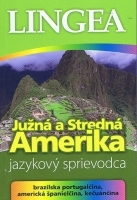 Učebnice a príručky LINGEA - Južná a Stredná Amerika - jazykový sprievodca