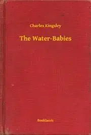 Svetová beletria The Water-Babies - Charles Kingsley