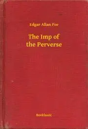 Svetová beletria The Imp of the Perverse - Edgar Allan Poe