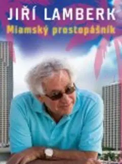 Humor a satira Miamský prostopášník - Jiří Lamberk