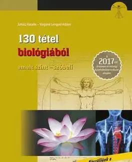 Učebnice pre SŠ - ostatné 130 tétel biológiából (emelt szint - szóbeli) - Kolektív autorov