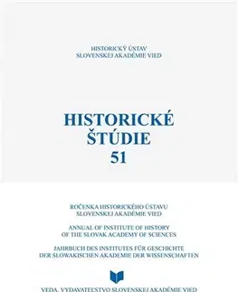 Slovenské a české dejiny Historické štúdie 51 - Ingrid Kušniaková