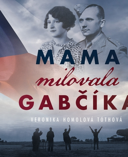 Biografie - ostatné Wisteria Books a FPU Mama milovala Gabčíka