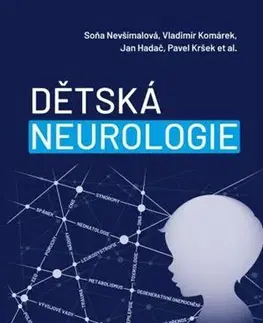 Medicína - ostatné Dětská neurologie - Soňa Nevšímalová,Vladimír Komárek,Jan Hadač