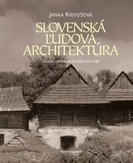Architektúra Slovenská ľudová architektúra - Janka Krivošová