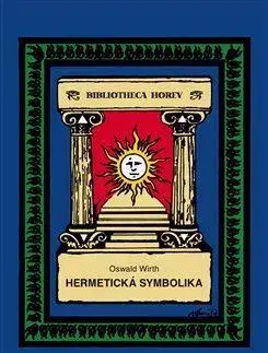 Ezoterika - ostatné Hermetická symbolika - Oswald Wirth