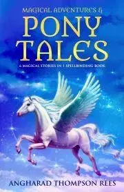 V cudzom jazyku Magical Adventures & Pony Tales Box Set - Thompson Rees Angharad