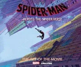 Film - encyklopédie, ročenky Spider-Man: Across the Spider-Verse: The Art of the Movie - Ramin Zahed