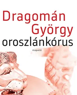 Novely, poviedky, antológie Oroszlánkórus - György Dragomán