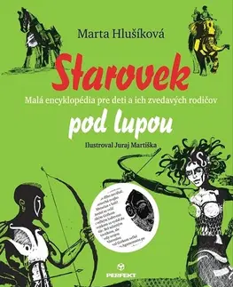 Encyklopédie populárno-náučné Starovek pod lupou - Marta Hlušíková