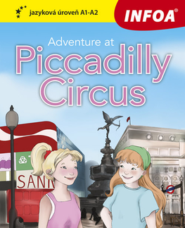 Zjednodušené čítanie Četba pro začátečníky – Adventure at Piccadilly Circus (A1-A2) - Lucy Hughes