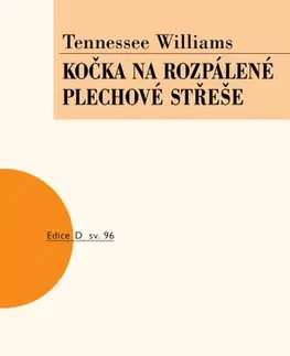 Dráma, divadelné hry, scenáre Kočka na rozpálené plechové střeše, 2. vydání - Williams Tennessee