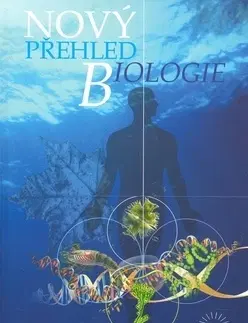 Biológia, fauna a flóra Nový přehled biologie - Stanislav Rosypal,Kolektív autorov
