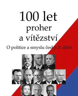 História - ostatné 100 let proher a vítězství - Jaroslav Bálek