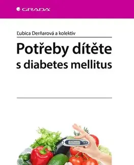 Medicína - ostatné Potřeby dítěte s diabetes mellitus - Ľubica Derňarová