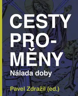 Česká beletria Cesty proměny - Nálada doby - Pavel Zdražil