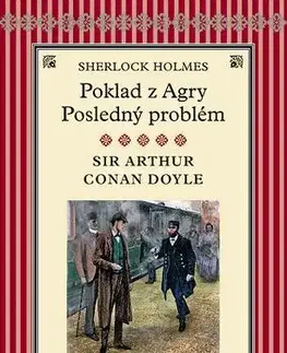 Svetová beletria Sherlock Holmes - Poklad z Agry. Posledný problém - Arthur Conan Doyle,Bednár Alfonz