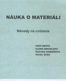 Učebnice - ostatné Náuka o materiáli - Návody na cvičenia I - Kolektív autorov