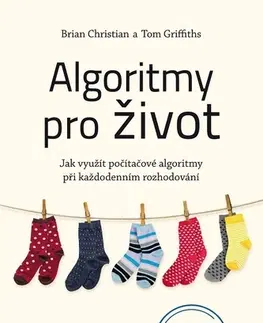 Motivačná literatúra Algoritmy pro život - Brian Christian,Tom Griffiths