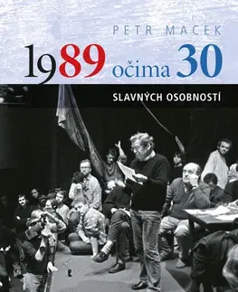 Biografie - ostatné 1989 očima 30 slavných osobností - Petr Macek
