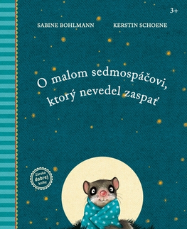 Rozprávky O malom sedmospáčovi, ktorý nevedel zaspať - Sabine Bohlmannová