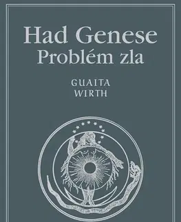 Ezoterika - ostatné Had Genese Problém zla - Stanislas de Guaita