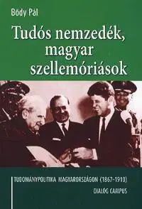 Odborná a náučná literatúra - ostatné Tudós nemzedék, magyar szellemóriások - Pál Bődy