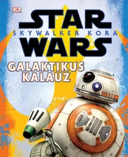 Pre deti a mládež - ostatné Star Wars - Skywalker kora - Galaktikus kalauz