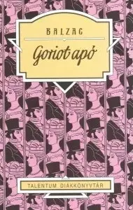 Dobrodružstvo, napätie, western Goriot apó - Honoré de Balzac