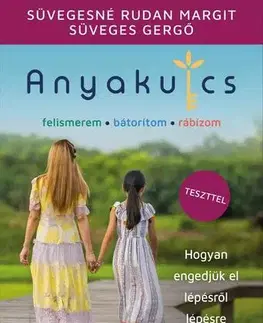 Výchova, cvičenie a hry s deťmi Anyakulcs - Gergö Süveges,Margit Süvegesné Rudan