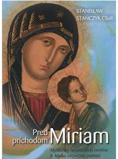 Kresťanstvo Pred príchodom Miriam - Stanislaw Stanczyk
