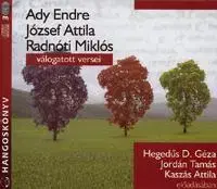 Beletria - ostatné Mojzer kiádo,Kossuth Könyvkiadó Ady Endre, József Attila, Radnóti Miklós válogatott versei - Hangoskönyv (3 CD)