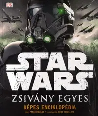 Encyklopédie pre deti a mládež - ostatné Star Wars - Zsivány Egyes - Pablo Hidalgo