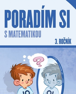 Matematika Poradím si s matematikou 3. ročník, 4. vydanie - Jana Kuchárová,Filip Škoda