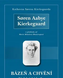 Beletria - ostatné Bázeň a chvění - Soren Aabye Kierkegaard