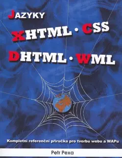 Internet, e-mail Jazyky XHTML, CSS, DHTML, WML - Petr Pexa
