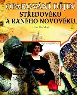 Učebnice pre ZŠ - ostatné Opakování dějin Středověku a ranného novověku - Helena Mandelová