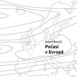 Česká poézia Počasí v Evropě - Adam Borzič
