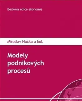 Podnikanie, obchod, predaj Modely podnikových procesů - Kolektív autorov,Miroslav Hučka