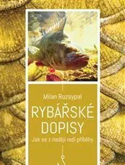 Česká beletria Rybářské dopisy - Milan Rozsypal