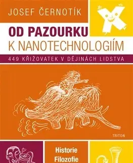 Odborná a náučná literatúra - ostatné Od pazourku k nanotechnologiím - Josef Černotík