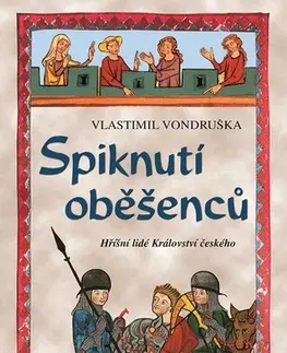 Historické romány Spiknutí oběšenců - Vlastimil Vondruška
