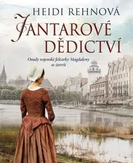 Historické romány Jantarové dědictví - Třicetiletá válka 3 - Heidi Rehnová