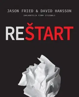 Manažment Reštart - David Heinemeier Hansson,Jason Fried