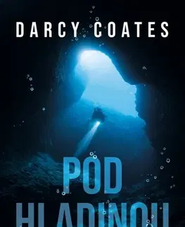 Detektívky, trilery, horory Pod hladinou - Darcy Coates